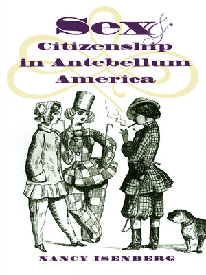 cover image of Sex and Citizenship in Antebellum America